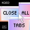 Close All Tabs - KQED