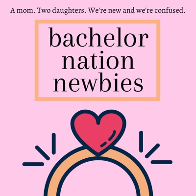 Bachelor Nation Newbies