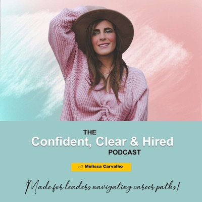 Confident Clear & Hired: Made for Leaders Navigating Career Paths