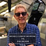 Mitchell: Father of the Spitfire with Paul Beaver
