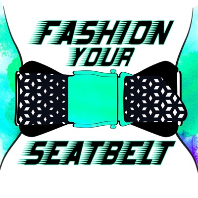 Fashion Your Seatbelt Fashion Your Seatbelt