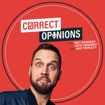Correct Opinions with Trey Kennedy and Jake Triplett:Correct Opinions with Trey Kennedy and Jake Triplett