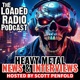 Heavy Metal News & Interviews: The Loaded Radio Podcast