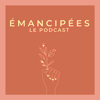 Émancipées, le podcast - Laurène Sindicic