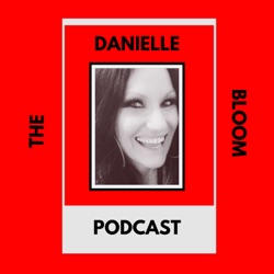 The Danielle Bloom Podcast