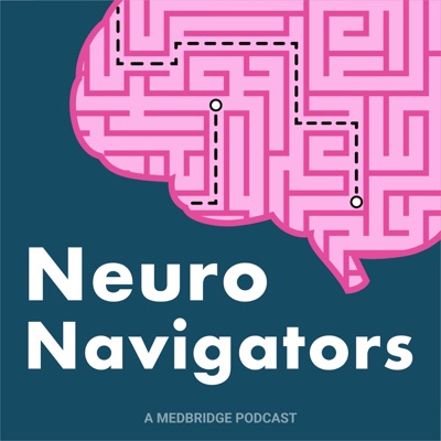 Neuro Navigators: A MedBridge Podcast