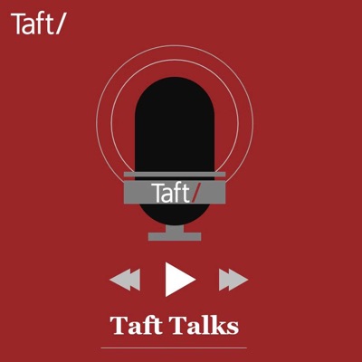 Taft Talks