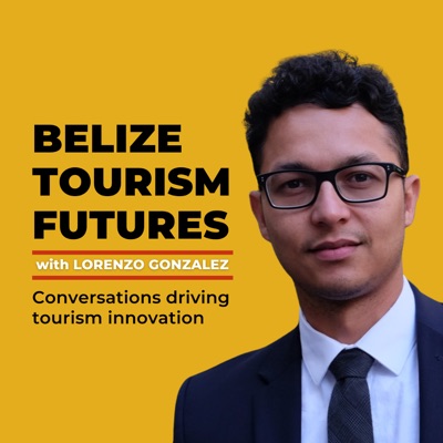 Belize Tourism Futures Belize Tourism Futures