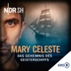 Mary Celeste - Das Geheimnis des Geisterschiffs