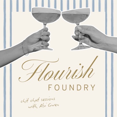 The Flourish Foundry Podcast