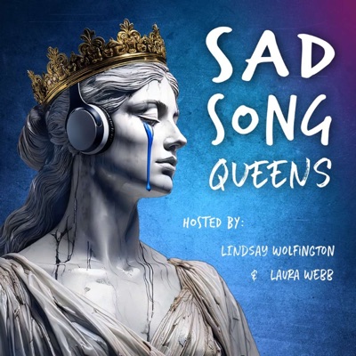 Sad Song Queens