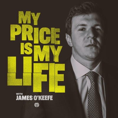 My Price Is My Life With James O’Keefe My Price Is My Life With James O’Keefe