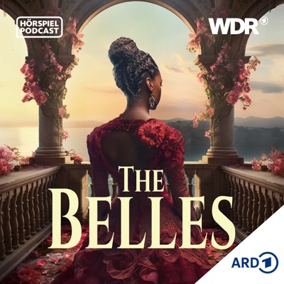 The Belles - Fantasy-Hörspiel-Serie nach Dhonielle Clayton | WDR:WDR