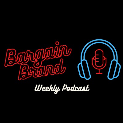 The Bargain Brand Podcast