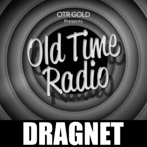 Dragnet | Old Time Radio