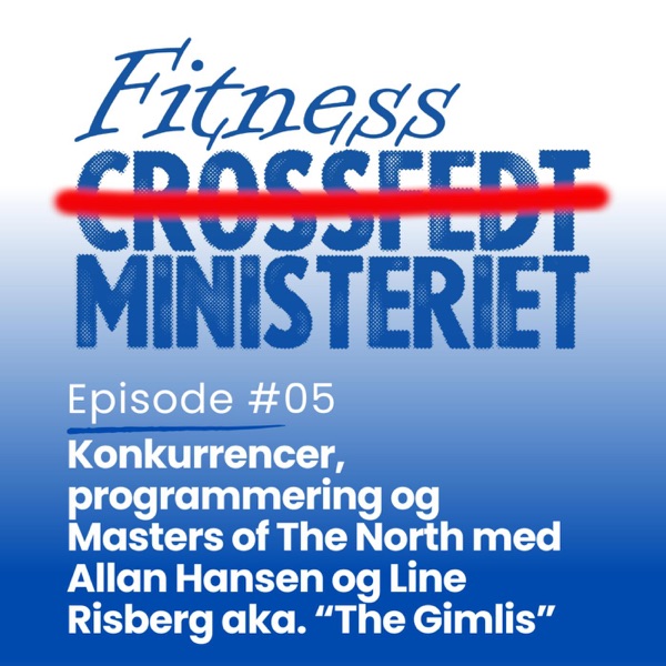 Konkurrencer, programmering og Masters of The North med Allan Hansen og Line Risberg aka. “The Gimlis” - Crossfedtministeriet
