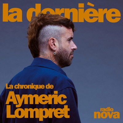 La chronique d'Aymeric Lompret:Radio Nova