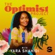 The Optimist Project with Yara Shahidi