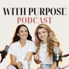 With Purpose Podcast - with Chrissie & Keryn - Chrissie and Keryn
