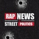 Rap News and Street Politics