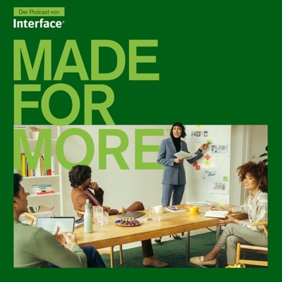 Made for More - der Podcast von Interface Made for More - der Podcast von Interface
