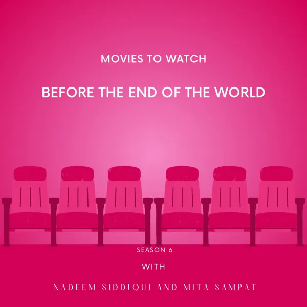 Movies to Watch Before the End of the World