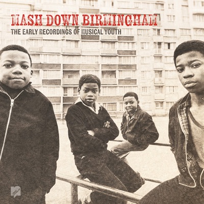 Mash Down Birmingham: The Musical Youth Story