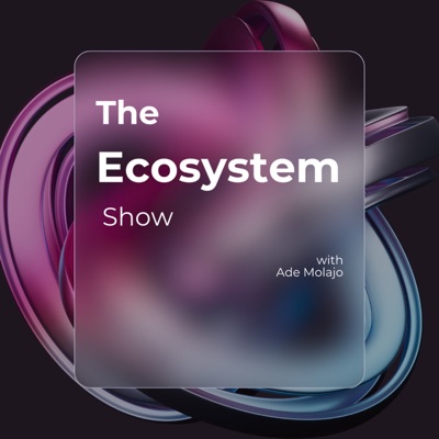 The Ecosystem Show