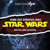 Faire des sciences avec Star Wars