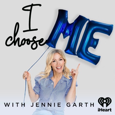 I Choose Me with Jennie Garth:iHeartPodcasts
