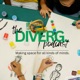 The DIVERG. Podcast