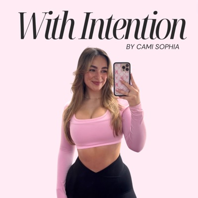 With Intention:Cami Sophia