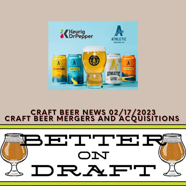 Craft Beer News (02/17/23) – Craft Beer Mergers and Acquisitions photo