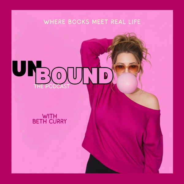 Unbound with Beth Curry