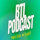 The BTL Podcast