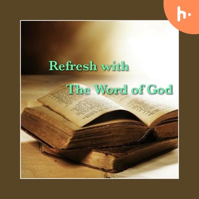 Refresh with The Word of God