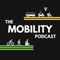 The Mobility Podcast