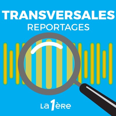 Transversales - reportages et documentaires Transversales - reportages et documentaires