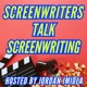Screenwriters Talk Screenwriting