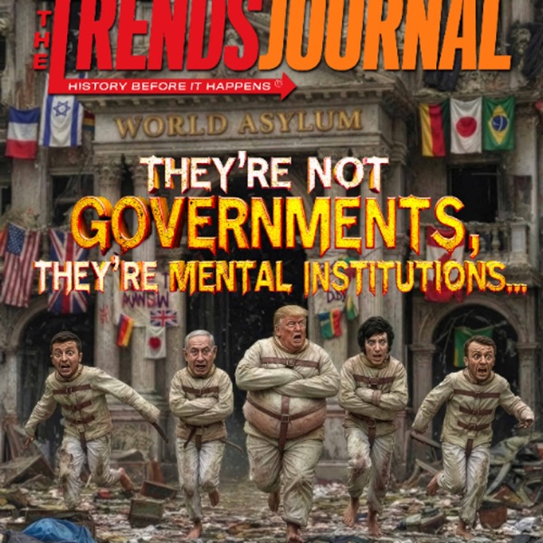 THEY’RE NOT GOVERNMENTS, THEY’RE MENTAL INSTITUTIONS… AND THE INMATES ARE RUNNING THE ASYLUMS photo