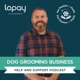 Dog Grooming Business Help & Support
