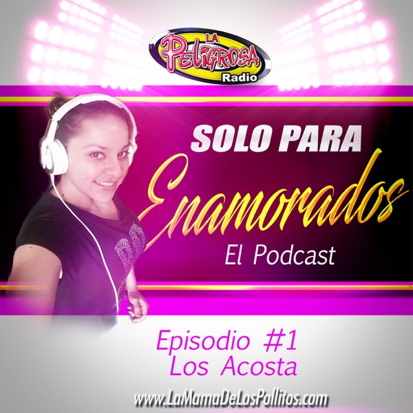 Solo Para Enamorados El podcast