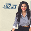 In the Money with Amber Kanwar - Amber Kanwar