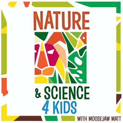 Nature and Science 4 Kids:Moosejaw Matt