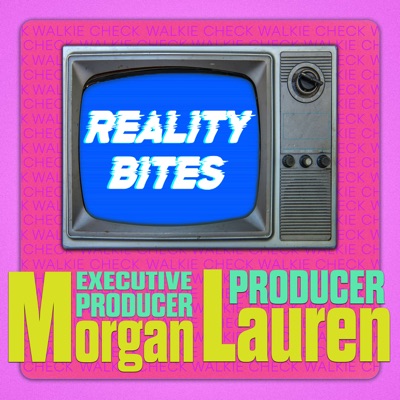 Reality Bites™:TV Producer Lauren & Bravoholic Betsy