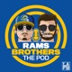 Rams Brothers: The Pod, An LA Rams Podcast