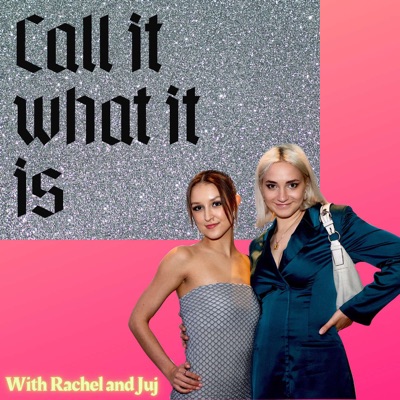 Call it what it is:Rachel and Juliana