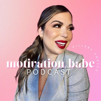 Motivation Babe Podcast