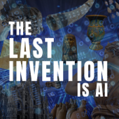 The Last Invention is AI