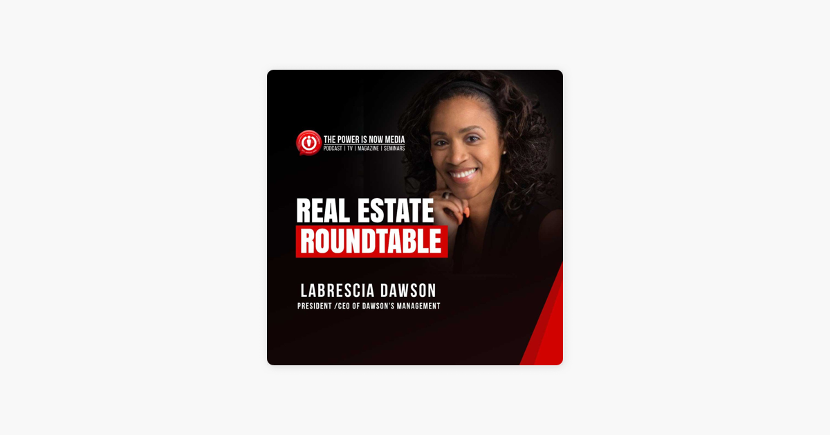 ‎The Power Is Now Podcast: Real Estate Round Table 2024 With Labrescia ...